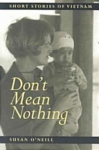 Dont Mean Nothing: Short Stories of Vietnam (Paperback)