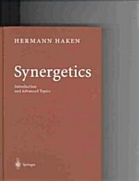 Synergetics: Introduction and Advanced Topics (Hardcover, 2004)