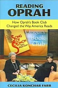 Reading Oprah: How Oprahs Book Club Changed the Way America Reads (Paperback)