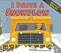 I Drive a Snowplow (Hardcover)