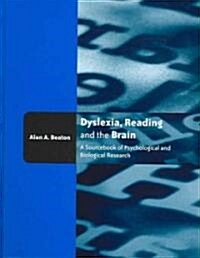Dyslexia, Reading and the Brain : A Sourcebook of Psychological and Biological Research (Hardcover)