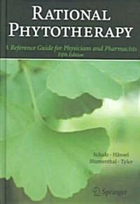 [중고] Rational Phytotherapy: A Reference Guide for Physicians and Pharmacists (Hardcover, 5, 2004)