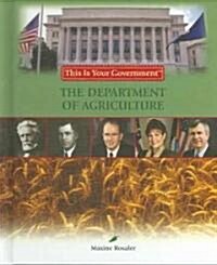 The Department of Agriculture (Library Binding)