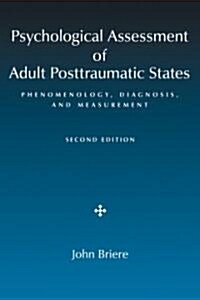 Psychological Assessment of Adult Posttraumatic States: Phenomenology, Diagnosis, and Measurement (Paperback, 2)