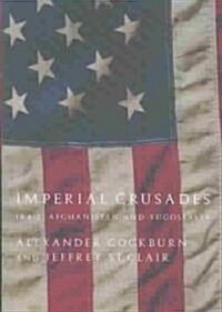 Imperial Crusades : Iraq, Afghanistan and Yugoslavia (Paperback)