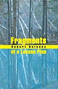 Fragments of a Lesson Plan (Paperback)