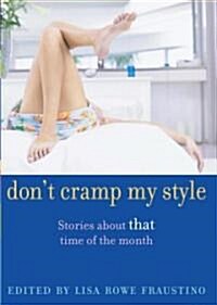 Dont Cramp My Style (Hardcover, 1st)