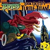Look Out! Its Turtle Titan (Paperback)