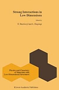 Strong Interactions in Low Dimensions (Hardcover, 2004)