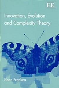 Innovation, Evolution and Complexity Theory (Hardcover)