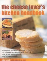 The cheese lover's kitchen handbook