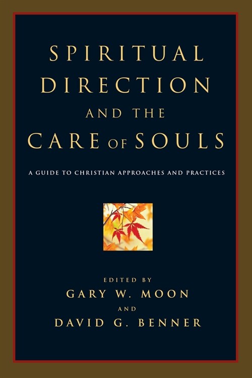 Spiritual Direction and the Care of Souls: First Steps in Philosophy (Paperback)