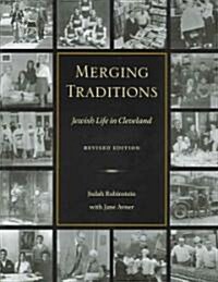 Merging Traditions: Jewish Life in Cleveland (Hardcover, Revised)