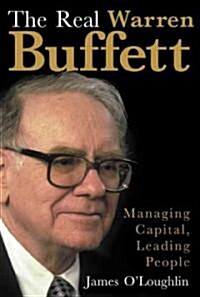 The Real Warren Buffett : Managing Capital, Leading People (Paperback)