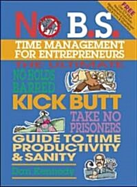 No B.S. Time Management for Entrepreneurs (Paperback)