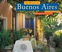 At Home in Buenos Aires: A Gourmets Guide (Hardcover)