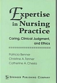 Expertise in Nursing Practice (Paperback)