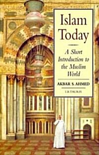 [중고] Islam Today : A Short Introduction to the Muslim World (Paperback, Revised ed)