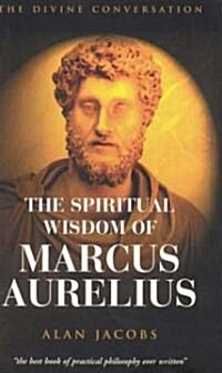 The Wisdom of Marcus Aurelius (Paperback)