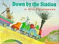 Down by the Station (Hardcover)