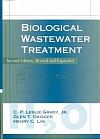 [중고] Biological Wastewater Treatment (Hardcover, 2nd, Revised, Expanded)
