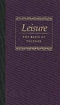 Leisure the Basis of Culture (Hardcover, Revised)