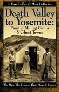 Death Valley to Yosemite (Paperback)