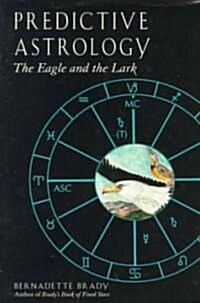 Predictive Astrology: The Eagle and the Lark (Paperback)