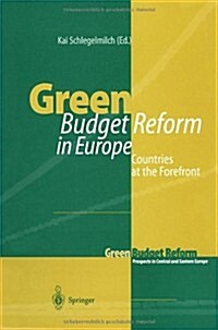 Green Budget Reform in Europe: Countries at the Forefront (Hardcover)