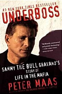 Underboss: Sammy the Bull Gravanos Story of Life in the Mafia (Paperback)
