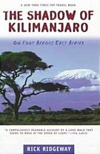 The Shadow of Kilimanjaro: On Foot Across East Africa (Paperback)