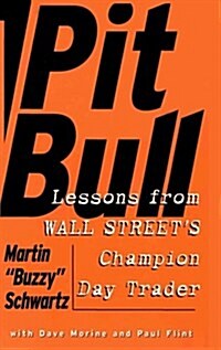 Pit Bull: Lessons from Wall Streets Champion Day Trader (Paperback)