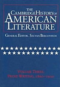 The Cambridge History of American Literature: Volume 3, Prose writing, 1860–1920 (Hardcover)