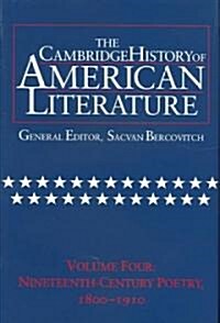 The Cambridge History of American Literature: Volume 4, Nineteenth-Century Poetry 1800–1910 (Hardcover)