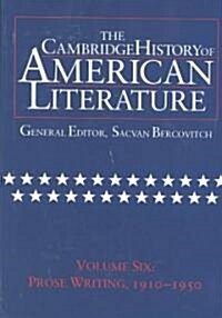 The Cambridge History of American Literature: Volume 6, Prose Writing, 1910–1950 (Hardcover)