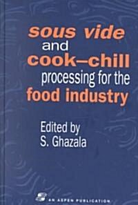 Sous Vide and Cook-Chill Processing for the Food Industry (Hardcover)
