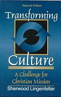Transforming Culture: A Challenge for Christian Mission (Paperback, 2)