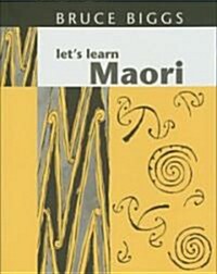 Lets Learn Maori: A Guide to the Study of the Maori Language (Paperback, Revised)
