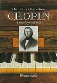 Chopin : A Graded Practical Guide (Paperback)