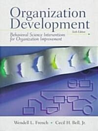 Organization Development: Behavioral Science Interventions for Organization Improvement (Paperback, 6, Revised)