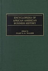 Encyclopedia of African American Business History (Hardcover)