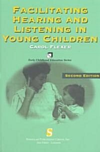 Facilitating Hearing and Listening in Young Children (Paperback, 2)