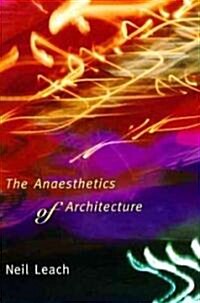 The Anaesthetics of Architecture (Paperback)