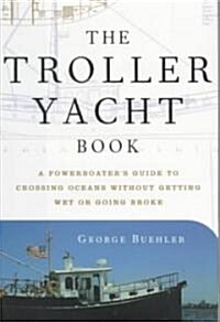 The Troller Yacht Book (Hardcover)