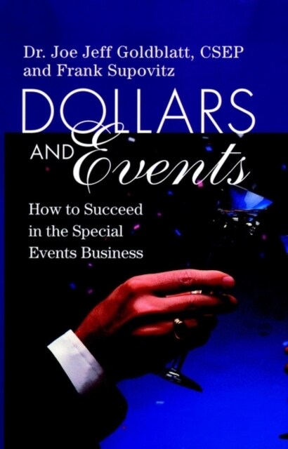Dollars & Events: How to Succeed in the Special Events Business (Hardcover)