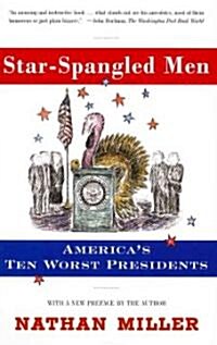 Star-Spangled Men: Americas Ten Worst Presidents (Paperback, Touchstone)
