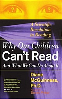 Why Our Children Cant Read and What We Can Do about It: A Scientific Revolution in Reading (Paperback)