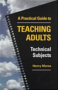 Practical Guide to Teaching Adults (Paperback)