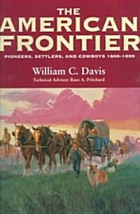 The American Frontier: Pioneers, Settlers, and Cowboys 1800-1899 (Paperback, Revised)