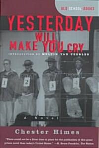 Yesterday Will Make You Cry (Paperback)